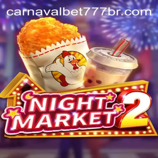 Exploring the Excitement of NightMarket2 and CarnavalBet777 Oficial Slots Brasil #1