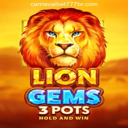 Exploring the Excitement of LionGems3pots: The Premier Adventure in CarnavalBet777 Oficial Slots Brasil