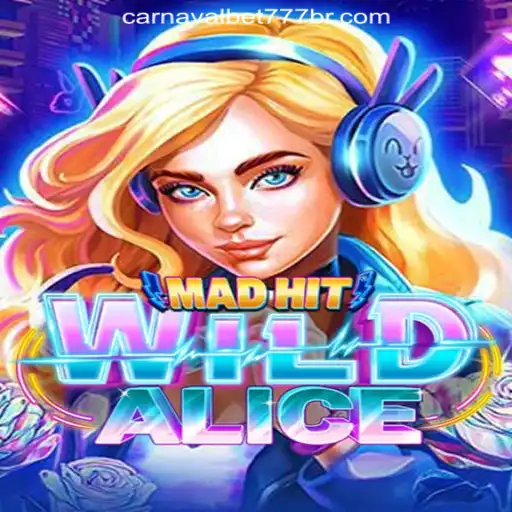 Exploring MadHitWildAlice: A Thrilling Slots Adventure with CarnavalBet777